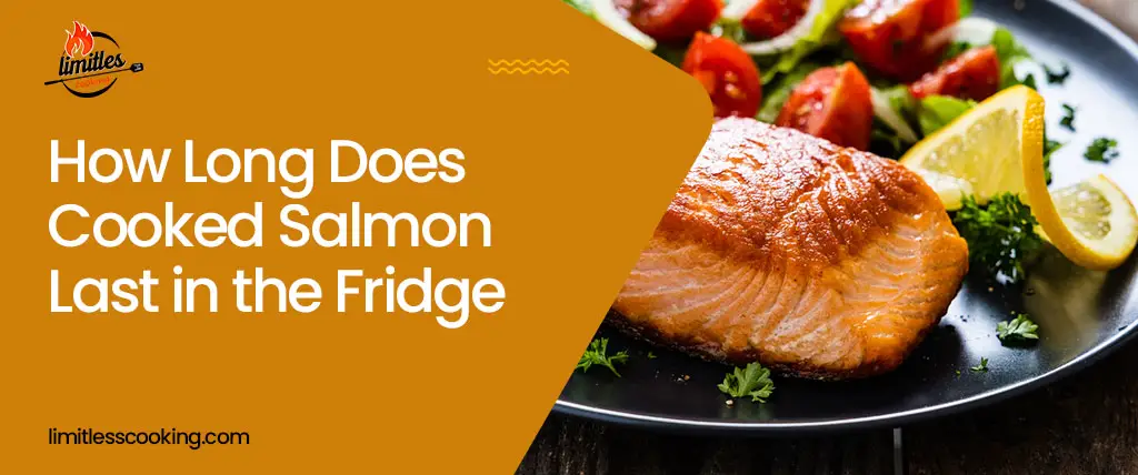 How Long Does Cooked Salmon Last in the Fridge