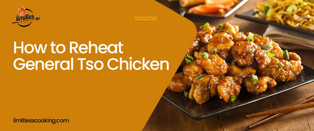 How to Reheat General Tso Chicken