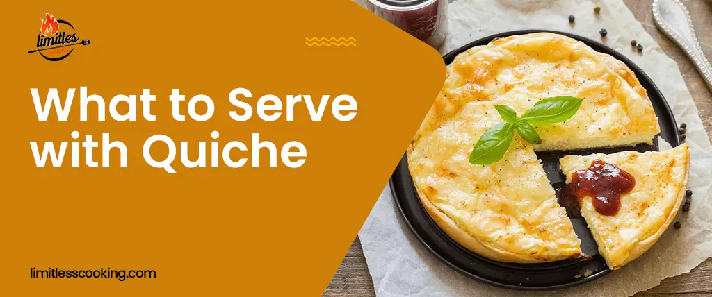 What To Serve With Quiche? Tasty Side Dishes Ideas