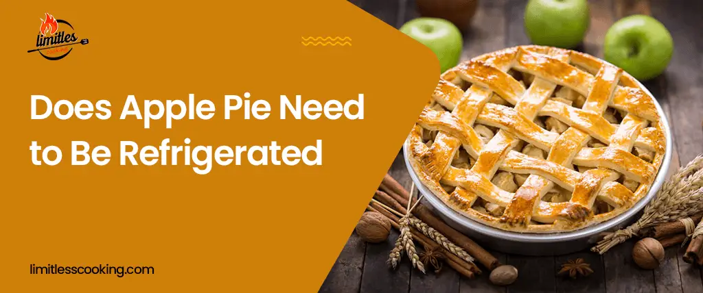 Does Apple Pie Need to Be Refrigerated? How to Store It?