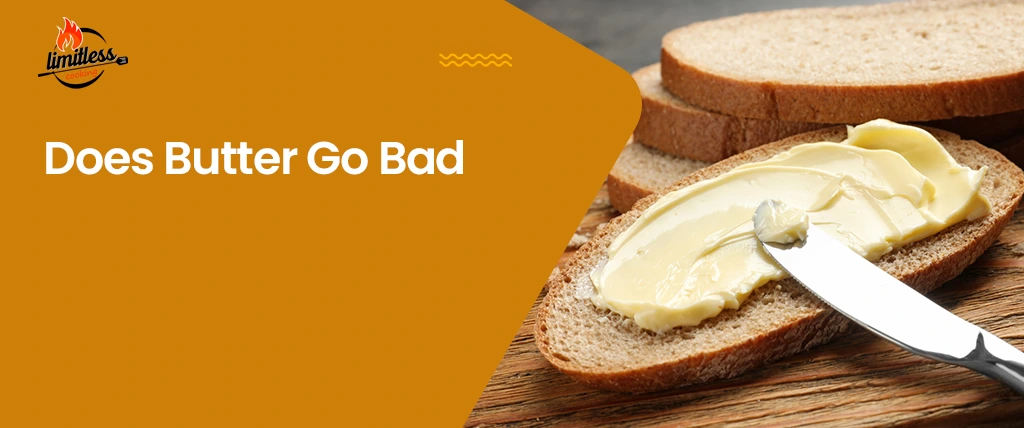 Does Butter Go Bad? Yes, But Not as Quickly as You May Think!