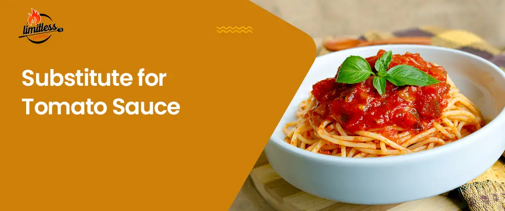 What to Substitute for Tomato Sauce in a Recipe and How to Use those