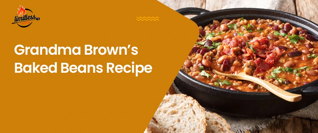 Grandma Brown’s Baked Beans Recipe: an Age-Old Recipe