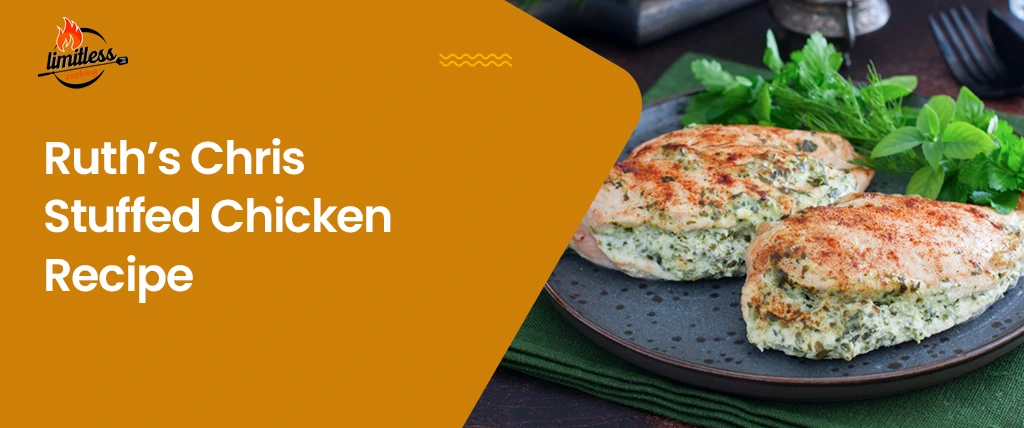 Ruth’s Chris Stuffed Chicken Recipe: a Flavorful & Delicious Dish